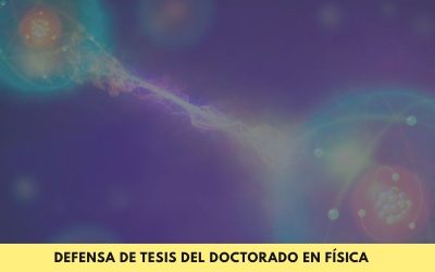 Doctorado en Física: Se defenderá la tesis denominada “Entrelazamiento cuántico y propiedades de respuesta molecular”
